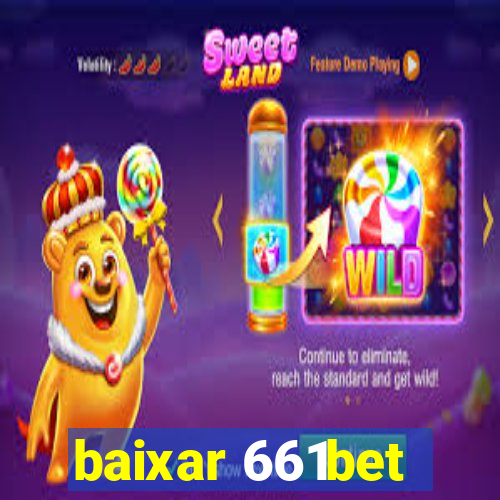 baixar 661bet